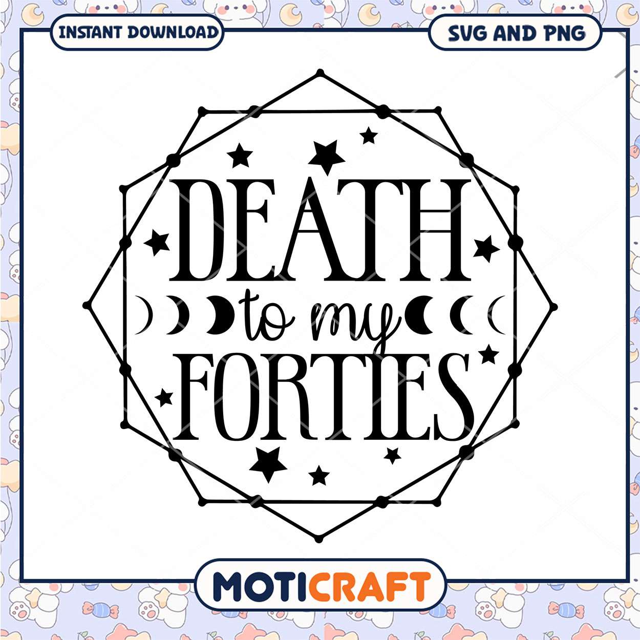 Death to My Forties SVG Cut File Death to My Forties SVG Cut File