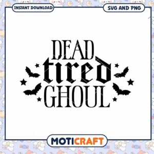Dead Tired Ghoul SVG Halloween Design