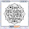 Dark Christmas SVG Dreaming of a Dark Xmas 2 Dark Christmas SVG Dreaming of a Dark Xmas