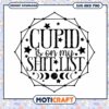 Cupid Is On My Shitlist SVG Cut File 1 Cupid Is On My Shitlist SVG Cut File