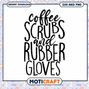 Coffee Scrubs Rubber Gloves SVG
