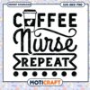 Coffee Nurse Repeat SVG PNG 2 Coffee Nurse Repeat SVG PNG
