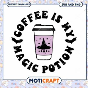 Coffee Is My Magic Potion SVG