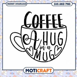 Coffee Hug in a Mug SVG