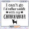 Chihuahua SVG Cuddle Quote Design