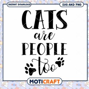 Cats Are People Too SVG Cut File