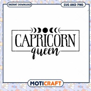 Capricorn Queen SVG PNG Instant Download