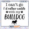 Bulldog SVG Cuddle Rather Than Go 2 Bulldog SVG Cuddle Rather Than Go