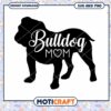 Bulldog Mom SVG Cut File 2 Bulldog Mom SVG Cut File