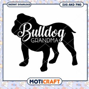Bulldog Grandma SVG PNG Cut File