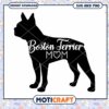 Boston Terrier Mom SVG Cut File