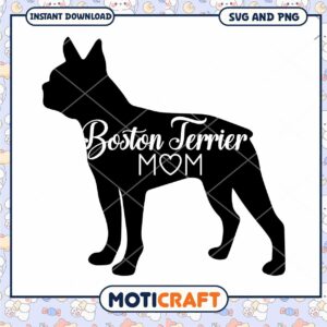 Boston Terrier Mom SVG Cut File