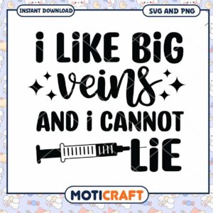 Big Veins SVG Funny Nurse Quote Big Veins SVG Funny Nurse Quote