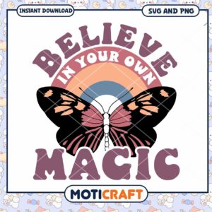 Believe In Your Own Magic SVG