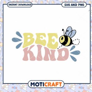 Bee Kind SVG PNG Instant Download
