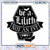 Be a Lilith Not an Eve SVG 2 Be a Lilith Not an Eve SVG