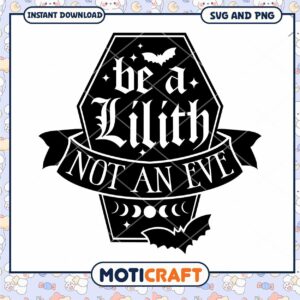 Be a Lilith Not an Eve SVG