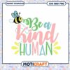 Be a Kind Human SVG PNG