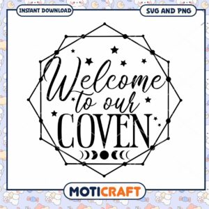 Welcome to Our Coven SVG Cut File