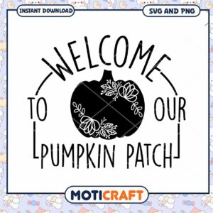 Welcome to Our Pumpkin Patch SVG