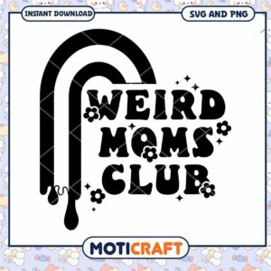Weird Moms Club SVG Download for Creative Projects and Fun Crafts