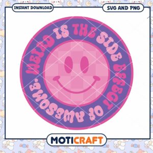 Weird Is The Side Of Awesome SVG PNG