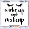 Wake Up And Makeup SVG PNG Instant Download 2 Wake Up And Makeup SVG PNG Instant Download