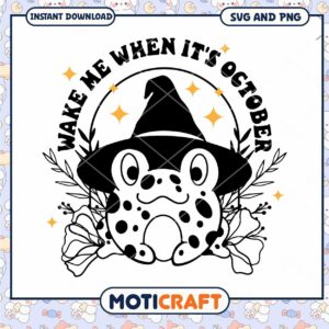 Wake Me When Its October Frog SVG