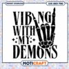 Vibing with My Demons SVG Digital Download for Spooky Spirit Lovers 2 Vibing with My Demons SVG Digital Download for Spooky Spirit Lovers