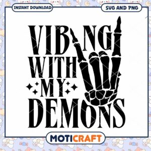 Vibing with My Demons SVG Digital Download for Spooky Spirit Lovers