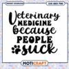 Veterinary Medicine SVG People Suck Funny Design 2 Veterinary Medicine SVG People Suck Funny Design