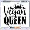 Vegan Queen SVG Cut File Instant Download 1 Vegan Queen SVG Cut File Instant Download