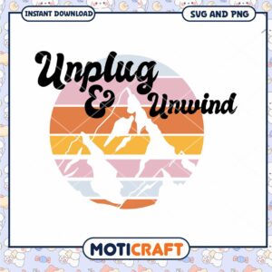 Unplug Unwind Mountains SVG PNG Download