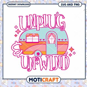 Unplug Unwind Camper SVG PNG Instant Download
