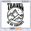 Travel is My Therapy SVG Mountain Design 1 Travel is My Therapy SVG Mountain Design