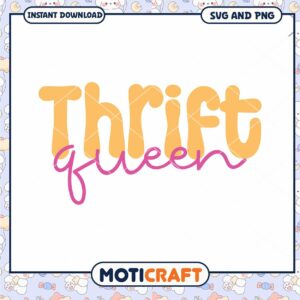 Thrift Queen SVG PNG Instant Download