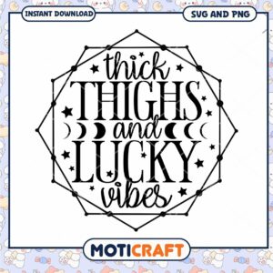 Thick Thighs Lucky Vibes SVG Cut File Thick Thighs Lucky Vibes SVG Cut File