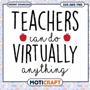 Teachers Can Do Virtually Anything SVG PNG