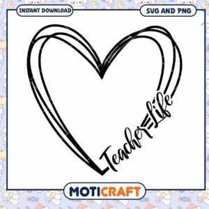 Teacher Life Heart SVG PNG Instant Download