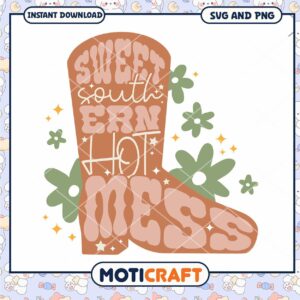 Sweet Southern Hot Mess SVG Cut File