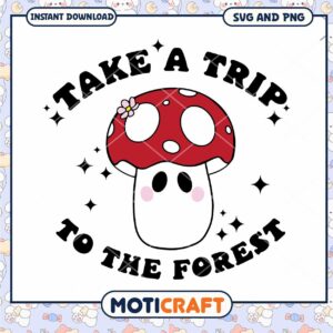 Take a Trip to the Forest Mushroom SVG
