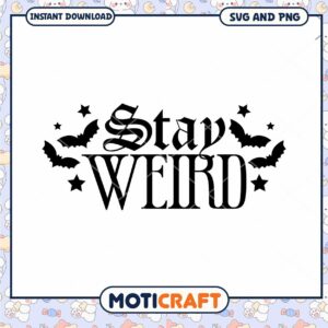 Stay Weird SVG Halloween Design Instant Download