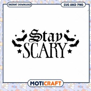 Stay Scary SVG Halloween Design Instant Download