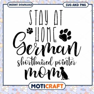 Stay Home German Shorthaired Pointer Mom SVG