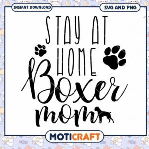 Stay at Home Boxer Mom SVG Cut File