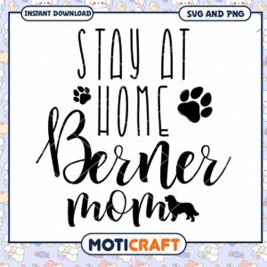 Stay at Home Berner Mom SVG PNG Cut File