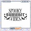 Spooky Summer Vibes SVG PNG Instant Download