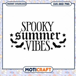 Spooky Summer Vibes SVG PNG Instant Download