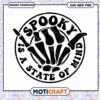 Spooky Season SVG Skeleton Hand State of Mind 2 Spooky Season SVG Skeleton Hand State of Mind
