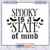 Spooky Is A State Of Mind SVG Halloween Design 2 Spooky Is A State Of Mind SVG Halloween Design